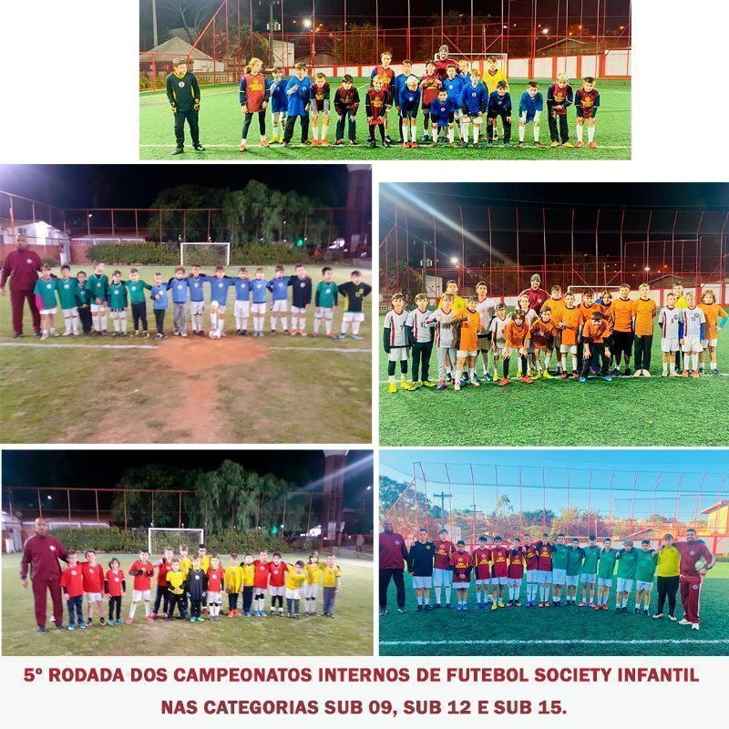 5º RODADA DOS CAMPEONATOS INTERNOS DE FUTEBOL SOCIETY INFANTIL NAS CATEGORIAS SUB 09, SUB 12 E SUB 15.